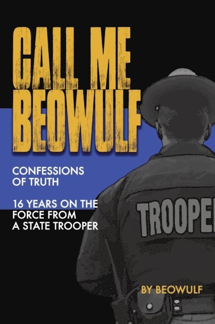 Beowulf - Call me Beowulf - Confessions  Of  Truth, E-bok
