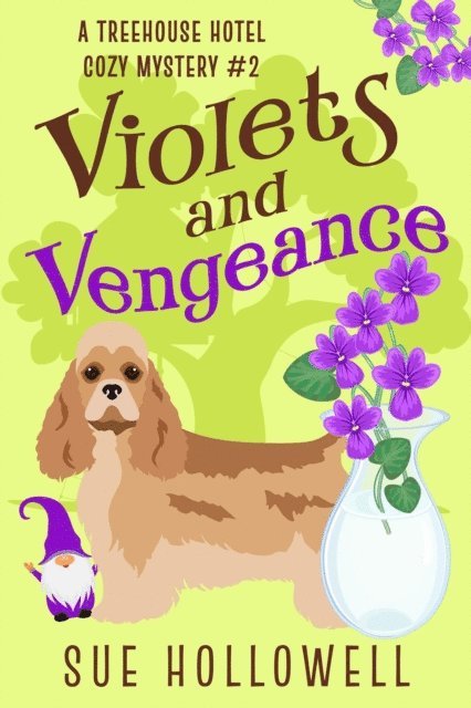 Sue Hollowell - Violets and Vengeance, E-bok