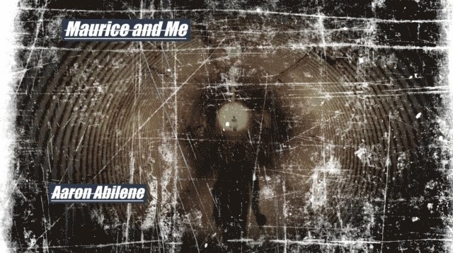 Aaron Abilene - Maurice and Me, E-bok