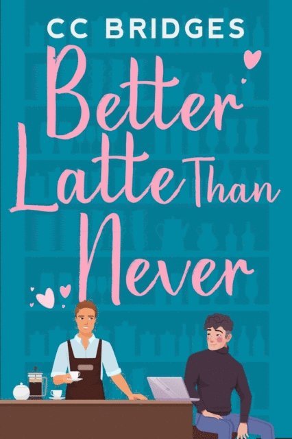 CC Bridges - Better Latte Than Never, E-bok. Tillgänglighet: Lägg i varukorg