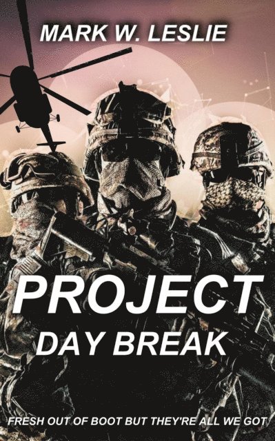 Mark W Leslie - Project Daybreak, E-bok