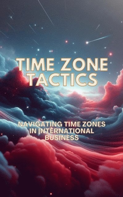 C. Clarke - Time Zone Tactics, E-bok