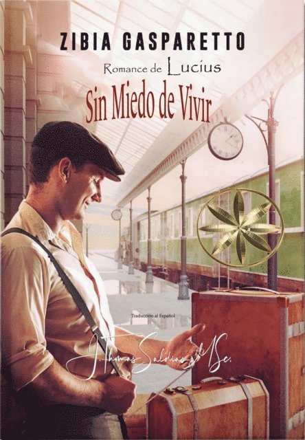 MSc. J.Thomas Saldias, Por el Espiritu Lucius, Zibia Gasparetto - Sin Miedo de Vivir, E-bok