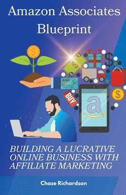 Chase Richardson - Amazon Associates Blueprint, Häftad