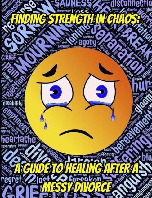 People with Books - Finding Strength in Chaos:  A Guide to Healing After a Messy Divorce, E-bok. Tillgänglighet: Lägg i varukorg