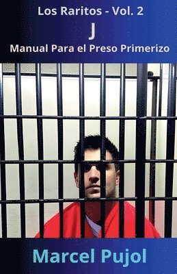 Marcel Pujol - J - Manual Para el Preso Primerizo, Häftad