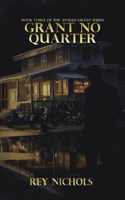 Rey Nichols - Grant No Quarter, E-bok