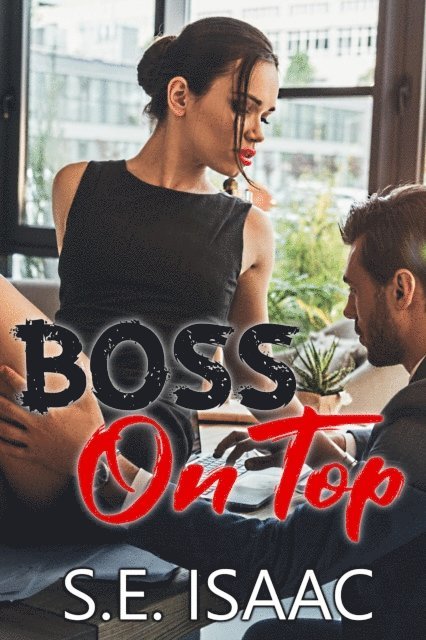 S.E. Isaac - Boss on Top, E-bok