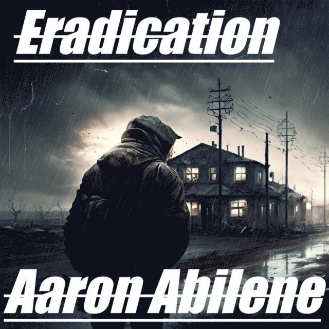 Aaron Abilene - Eradication, E-bok