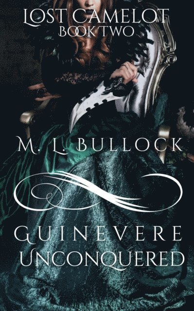 M.L. Bullock - Guinevere Unconquered, E-bok