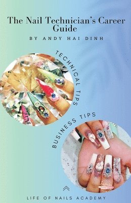 Andy Hai Dinh - Nail technician's Career Guide, Häftad. Tillgänglighet: Lägg i varukorg