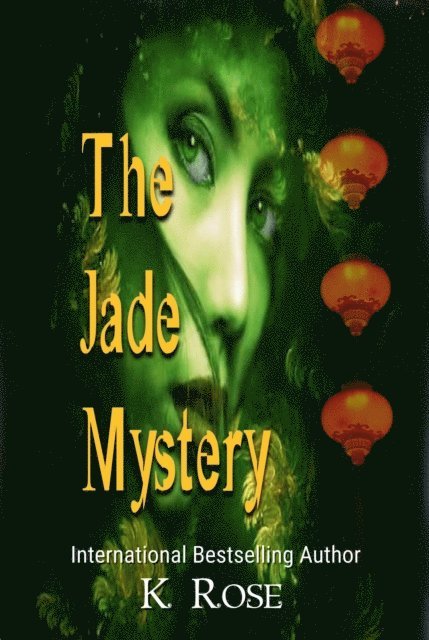 K. ROSE - Jade Mystery, E-bok