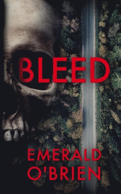 Emerald O'Brien - Bleed, E-bok