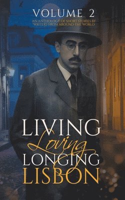 Marina Pacheco, Jen Nafziger, Jürgen Schöneich - Living, Loving, Longing, Lisbon, Häftad