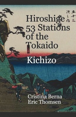 Cristina Berna, Eric Thomsen - Hiroshige 53 Stations of the Tokaido Kichizo, Häftad