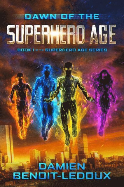Damien Benoit-Ledoux - Dawn of the Superhero Age, E-bok