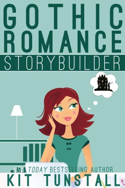 Kit Tunstall - Gothic Romance Storybuilder, E-bok