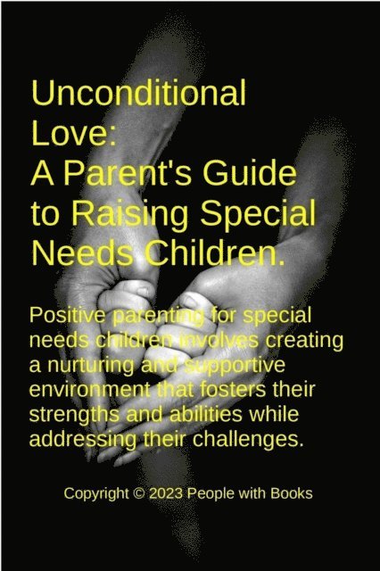 People with Books - Unconditional Love: A Parent's Guide to Raising Special Needs Children, E-bok. Tillgänglighet: Lägg i varukorg