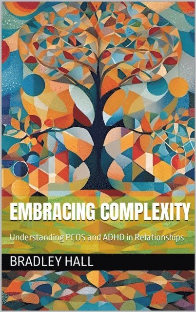 Bradley Hall - Embracing Complexity, E-bok. Tillgänglighet: Lägg i varukorg