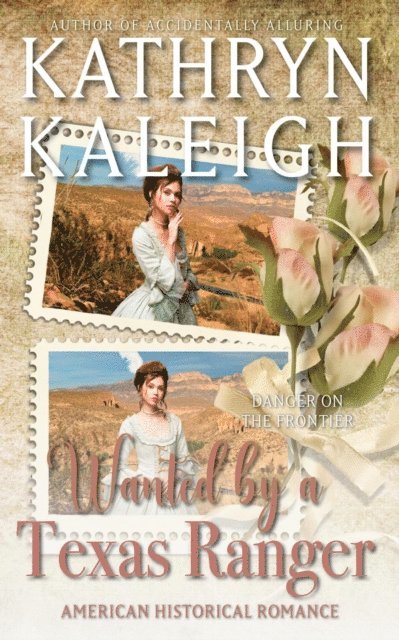 Kathryn Kaleigh - Wanted by a Texas Ranger, E-bok