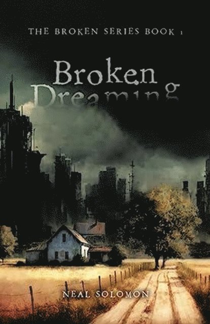 Neal Solomon - Broken Dreaming, E-bok