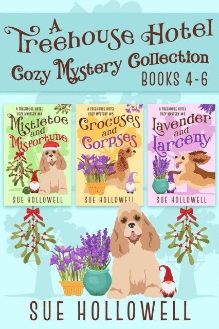Sue Hollowell - Treehouse Hotel Cozy Mystery Collection (Books 4 - 6), E-bok