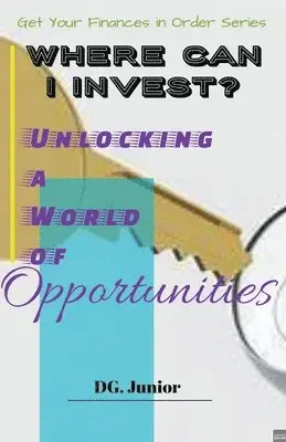 Where Can I Invest? Unlocking a World of Opportunities