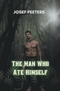Man Who Ate Himself