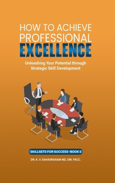 DR. K. V. SAHASRANAM, Sahasranam Kalpathy - How To Achieve Professional Excellence, E-bok. Tillgänglighet: Lägg i varukorg