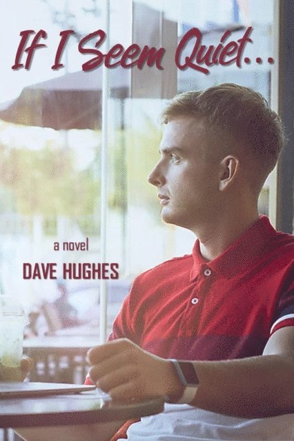 Dave Hughes - If I Seem Quiet..., E-bok