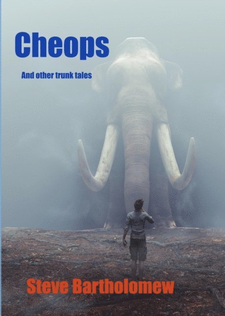 Steve Bartholomew - Cheops and Other Trunk Tales, E-bok