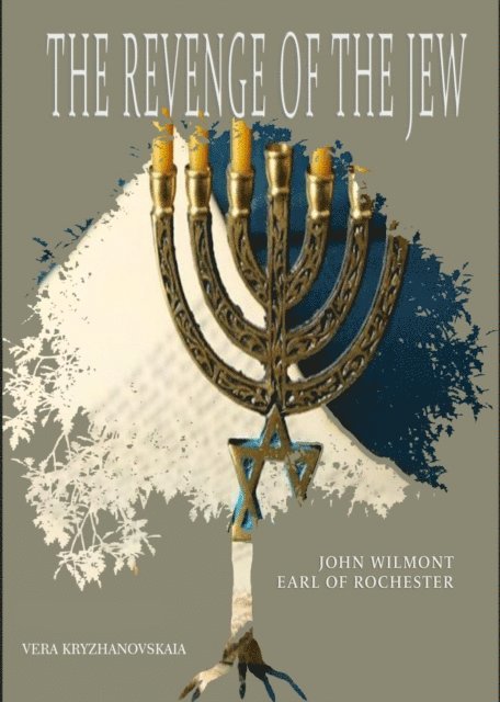 Earl of Rochester John Wilmot, Vera Kryzhanovskaia - Revenge of the Jew, E-bok