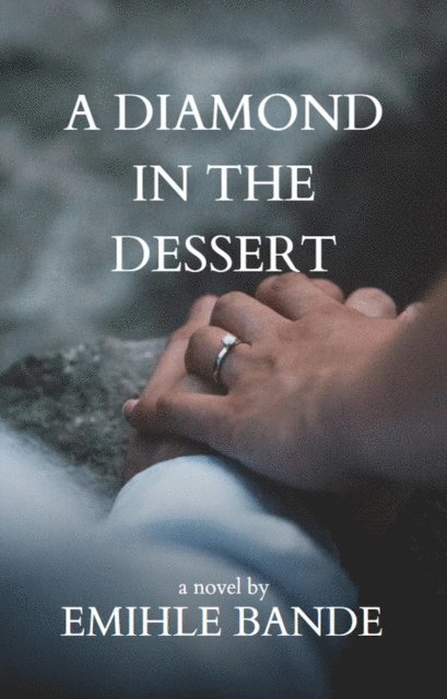 Emihle Bande - Diamond in the Dessert, E-bok