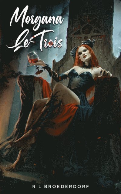 R L Broederdorf - Morgana LeTrois, E-bok