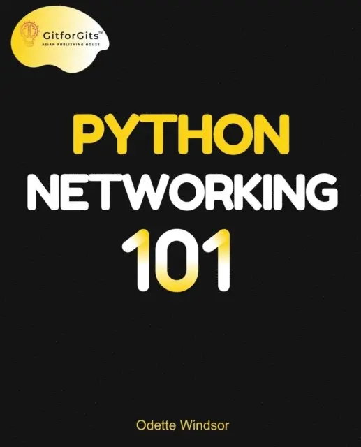 Odette Windsor - Python Networking 101, E-bok. Tillgänglighet: Lägg i varukorg
