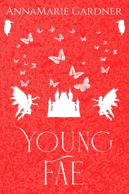 AnnaMarie Gardner - Young Fae, E-bok