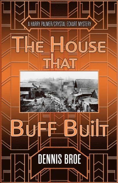 dennis broe - House That Buff Built, E-bok