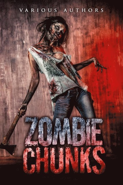 Jason Wright - Zombie Chunks, E-bok