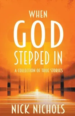 Nick Nichols - When God Stepped In, Häftad. Tillgänglighet: Lägg i varukorg
