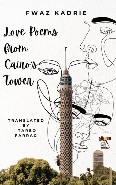 Fwaz Kadrie - Love Poems  from Cairo's Tower, E-bok. Tillgänglighet: Lägg i varukorg