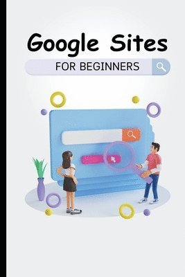 Voltaire Lumiere - Google Sites For Beginners, Häftad. Tillgänglighet: Lägg i varukorg