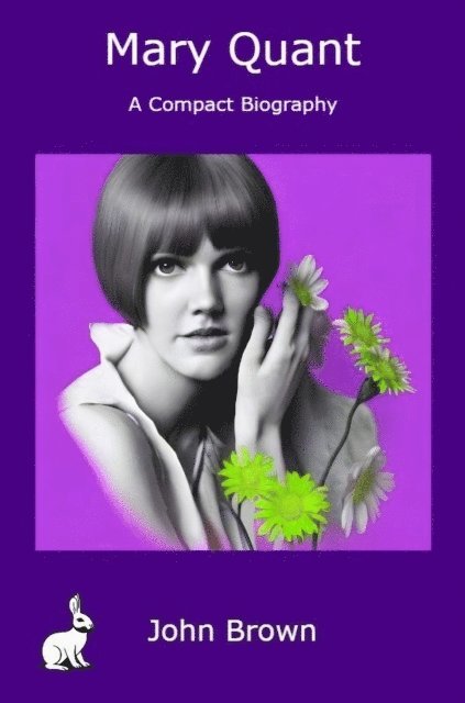 John Brown - Mary Quant - A Compact Biography, E-bok