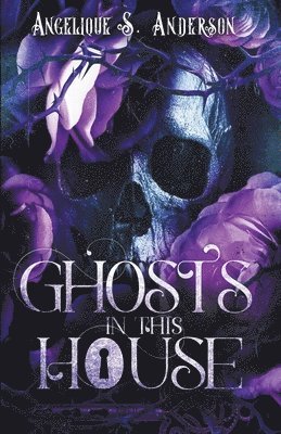 Angelique S Anderson - Ghosts in This House, Häftad