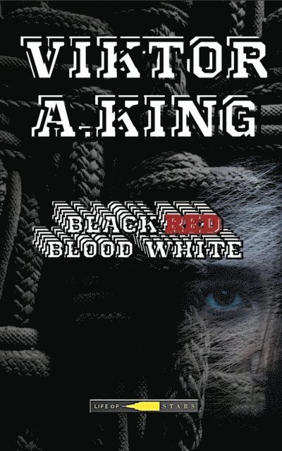 Viktor A. King - Black Red Blood White, E-bok