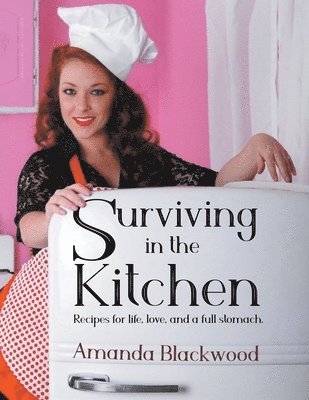 Amanda L Blackwood, Amanda Blackwood - Surviving in the Kitchen, Häftad. Tillgänglighet: Lägg i varukorg