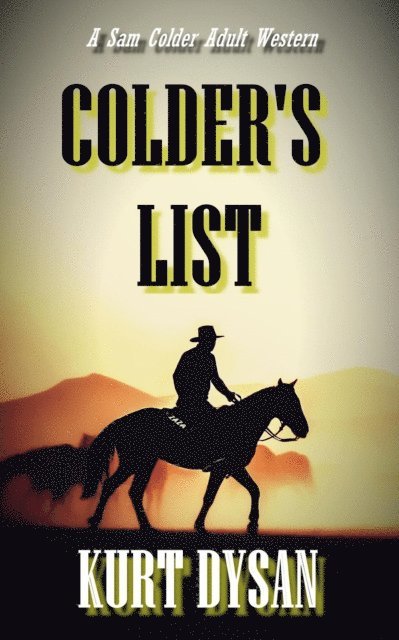 Kurt Dysan - Colder's List, E-bok