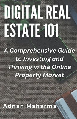 Andan Maharma - Digital Real Estate 101, Häftad. Tillgänglighet: Lägg i varukorg