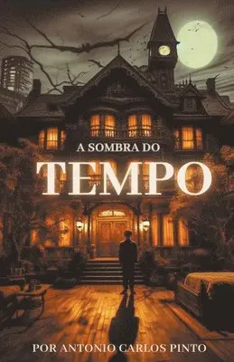 Antonio Carlos Pinto - A Sombra do Tempo, Häftad. Tillgänglighet: Lägg i varukorg