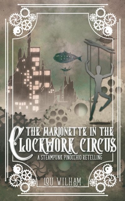 Lou Wilham - Marionette in the Clockwork Circus, E-bok