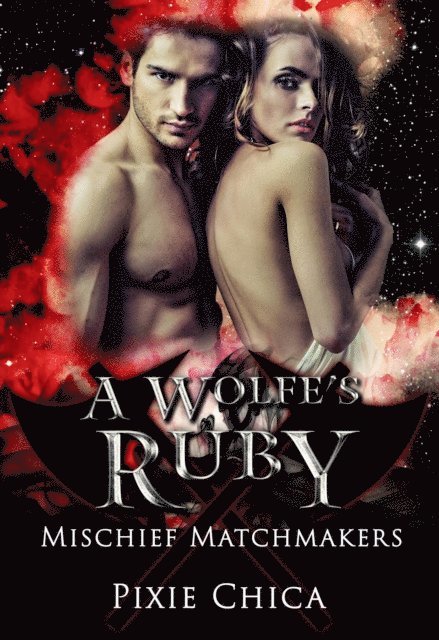 Pixie Chica - Wolfe's Ruby, E-bok
